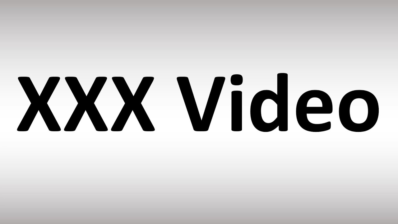 XXX Video - YouTube