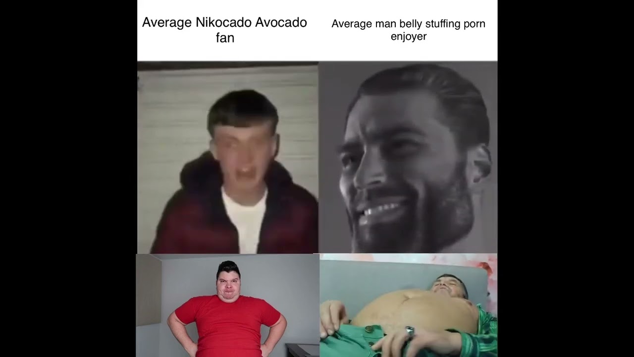 Average Nikocado Avocado fan vs. Average man belly stuffing porn ...