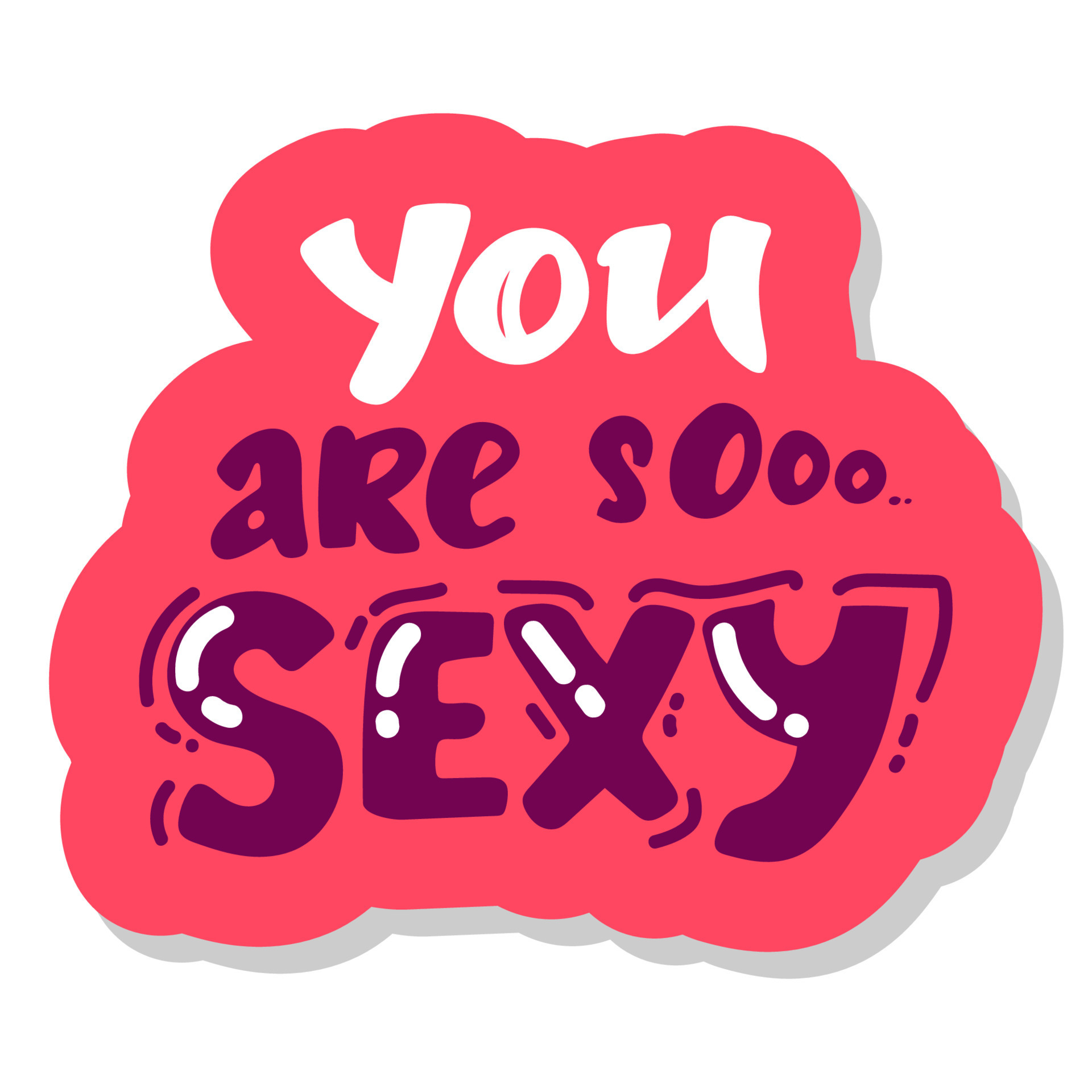 you are so sexy. Hand lettering quote on white 17641006 Vector Art ...