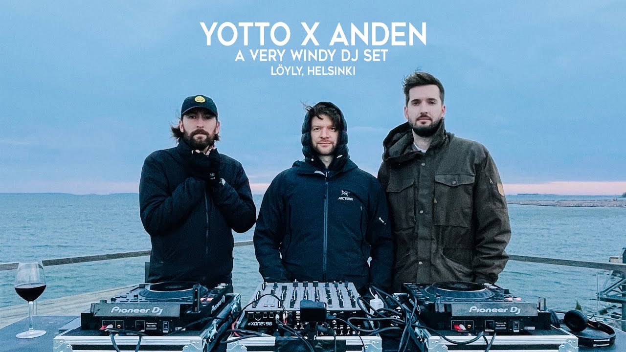 YOTTO x Anden - A Very Windy DJ Set - Löyly, Helsinki - YouTube