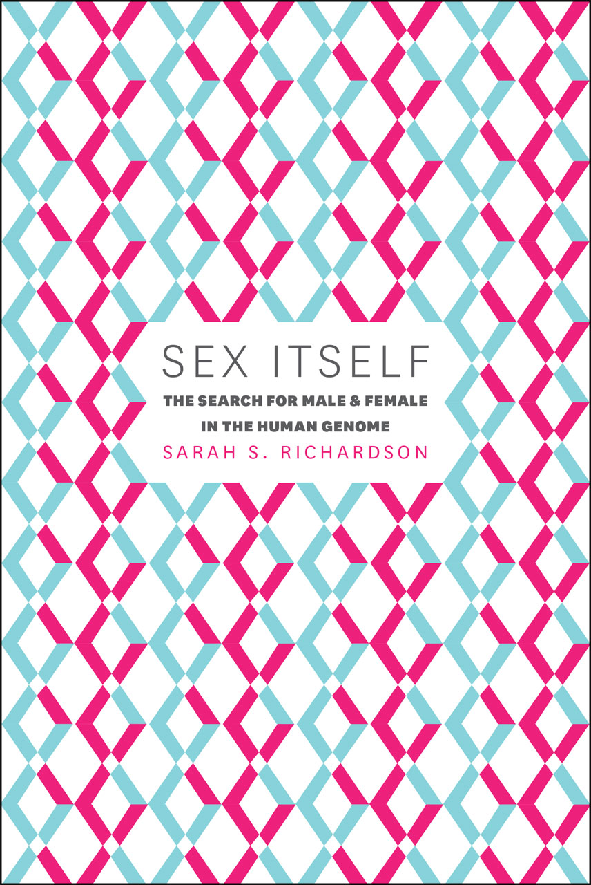 Sex Itself: The Search for Male and Female in the Human Genome ...