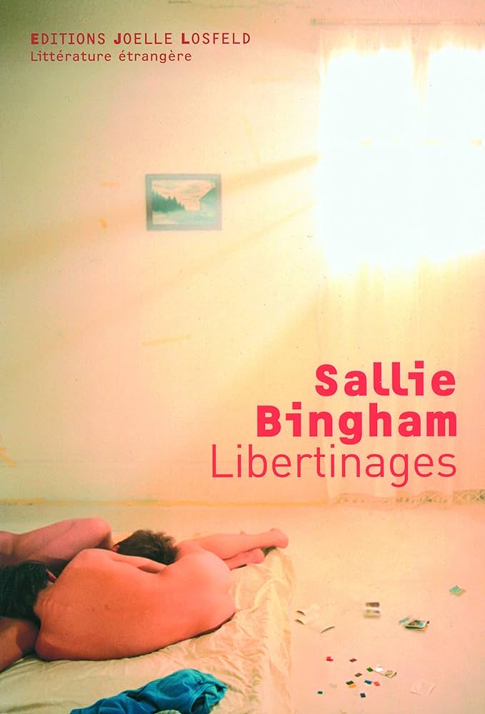 Libertinages: Bingham, Sallie, Kerline, Francis: 9782070789757 ...