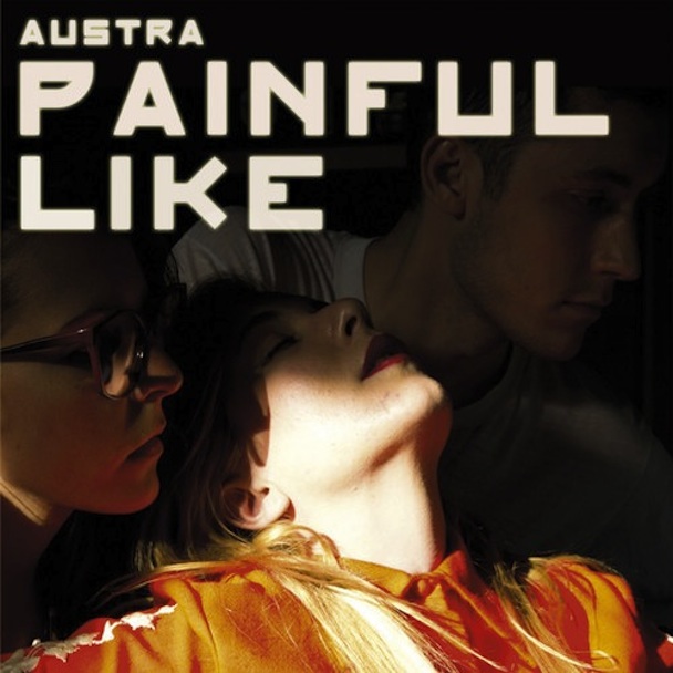 Austra – “Painful Like (XXXY Remix)”