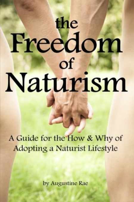 Sell, Buy or Rent The Freedom of Naturism: A Guide for the How and ...