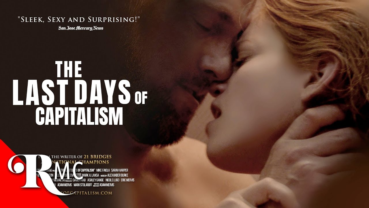 The Last Days Of Capitalism | Full Romance Movie | Sexy Romance ...