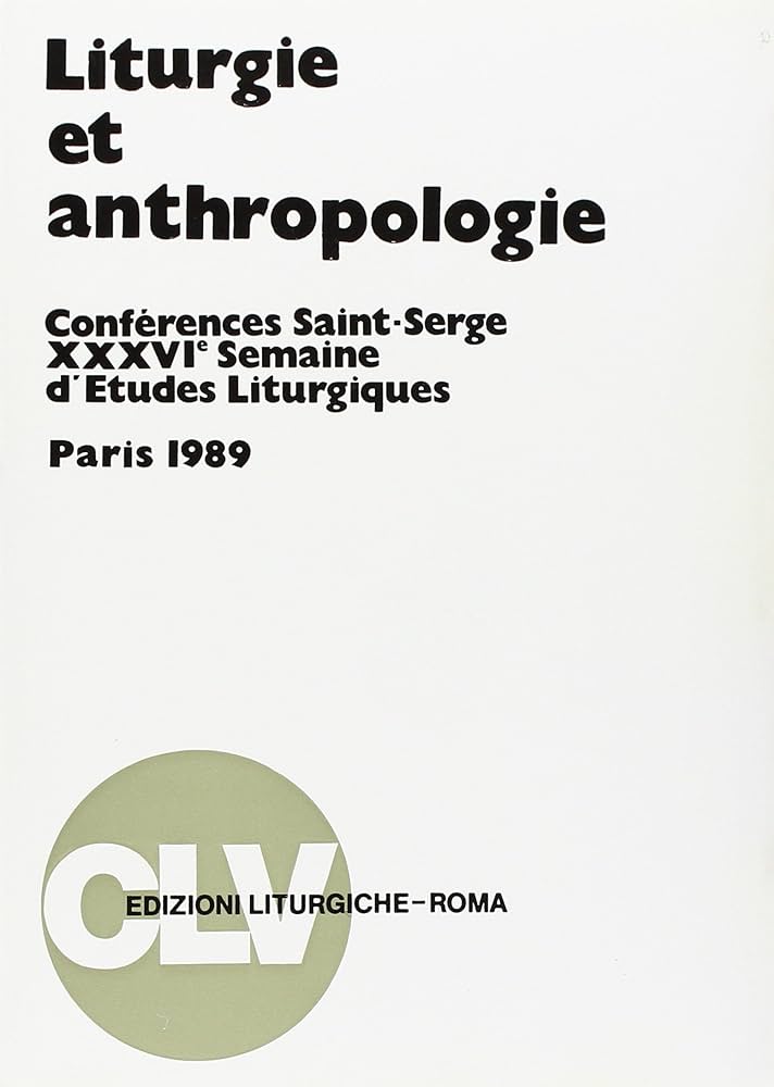 Amazon.com: Liturgie et anthropologie: Conférences Saint-Serge ...