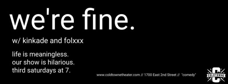 We're Fine: Nihilistic Improv Comedy with Kinkade & Folxxx in