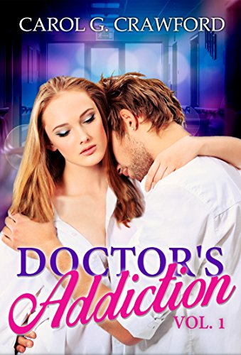 Doctor's Addiction Vol.1: Doctor's passion taboo and sexy nurse ...