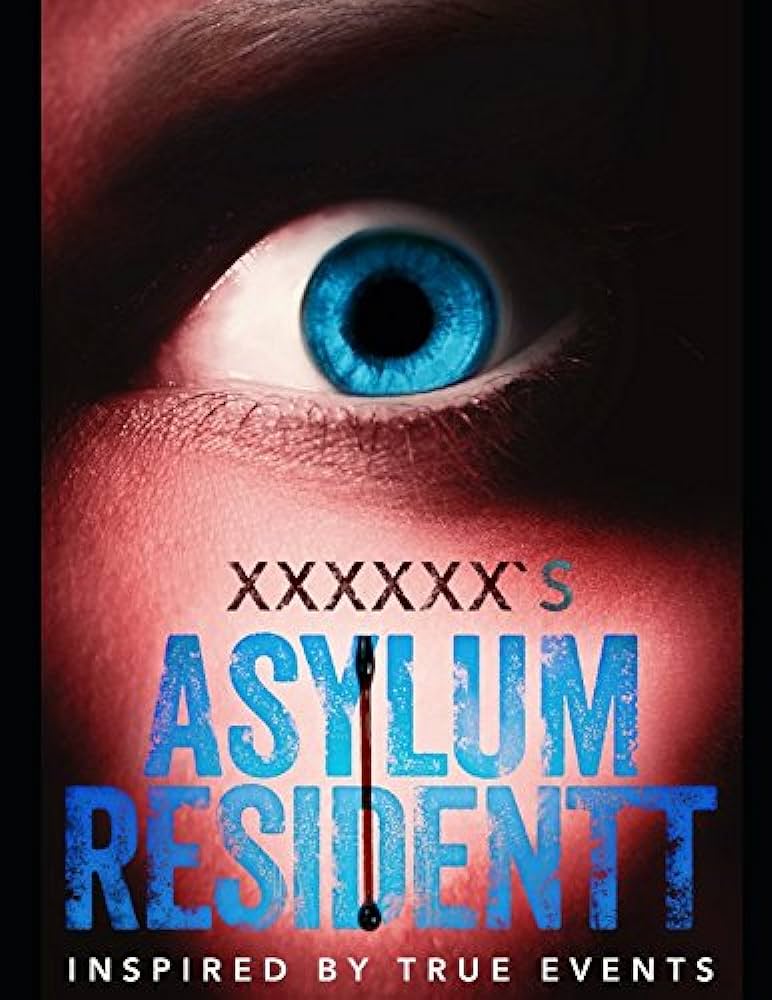 ASYLUM RESIDENTT: A Surreal Journey Inside a Young Psycho's Soul ...