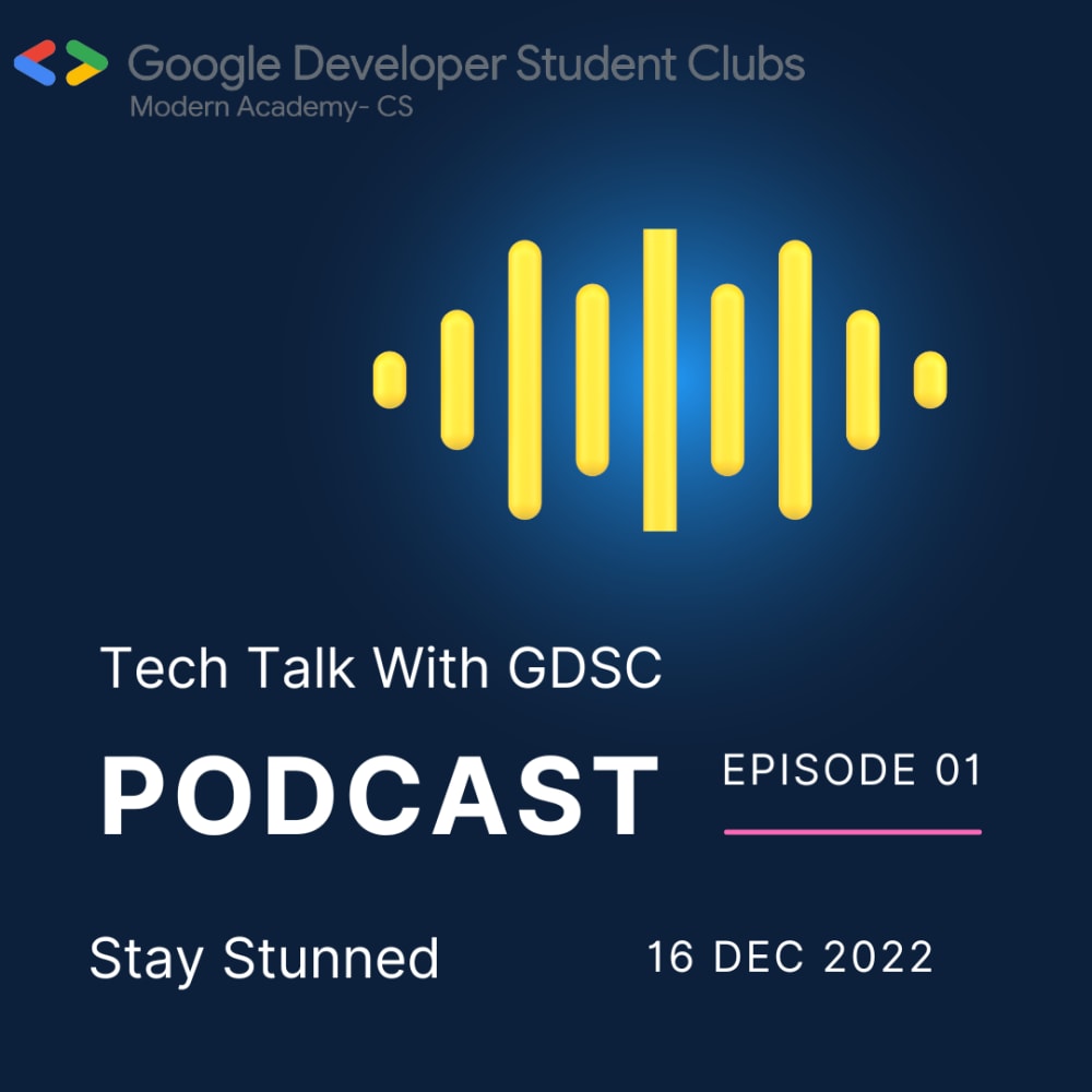 See Episode 1 GDSC Podcast at Google Developer Student Clubs ...