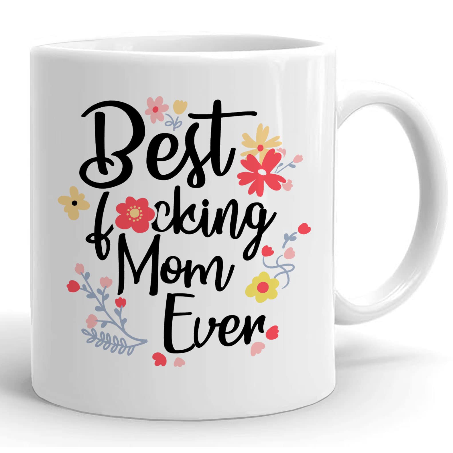 Amazon.com: BootsTees Best Fucking Mom Ever Mug, Funny Mother's ...