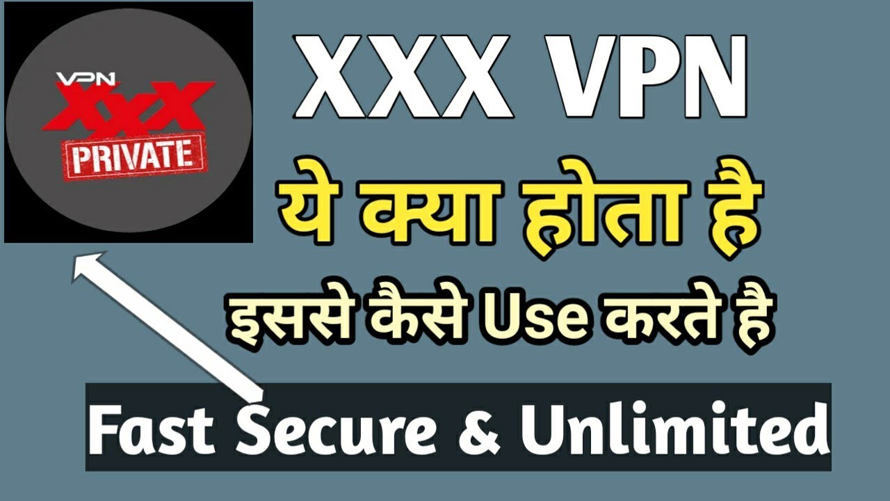 XxxVPN Kya hai | how to use vpn app | XxxVpn kaise use kare ...