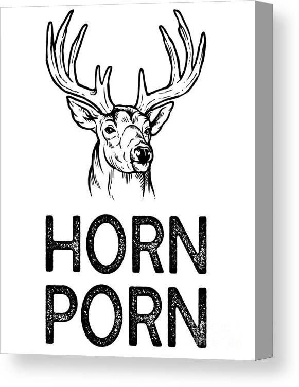 Funny Deer Gear for Deer Hunters Horn Porn print Canvas Print ...