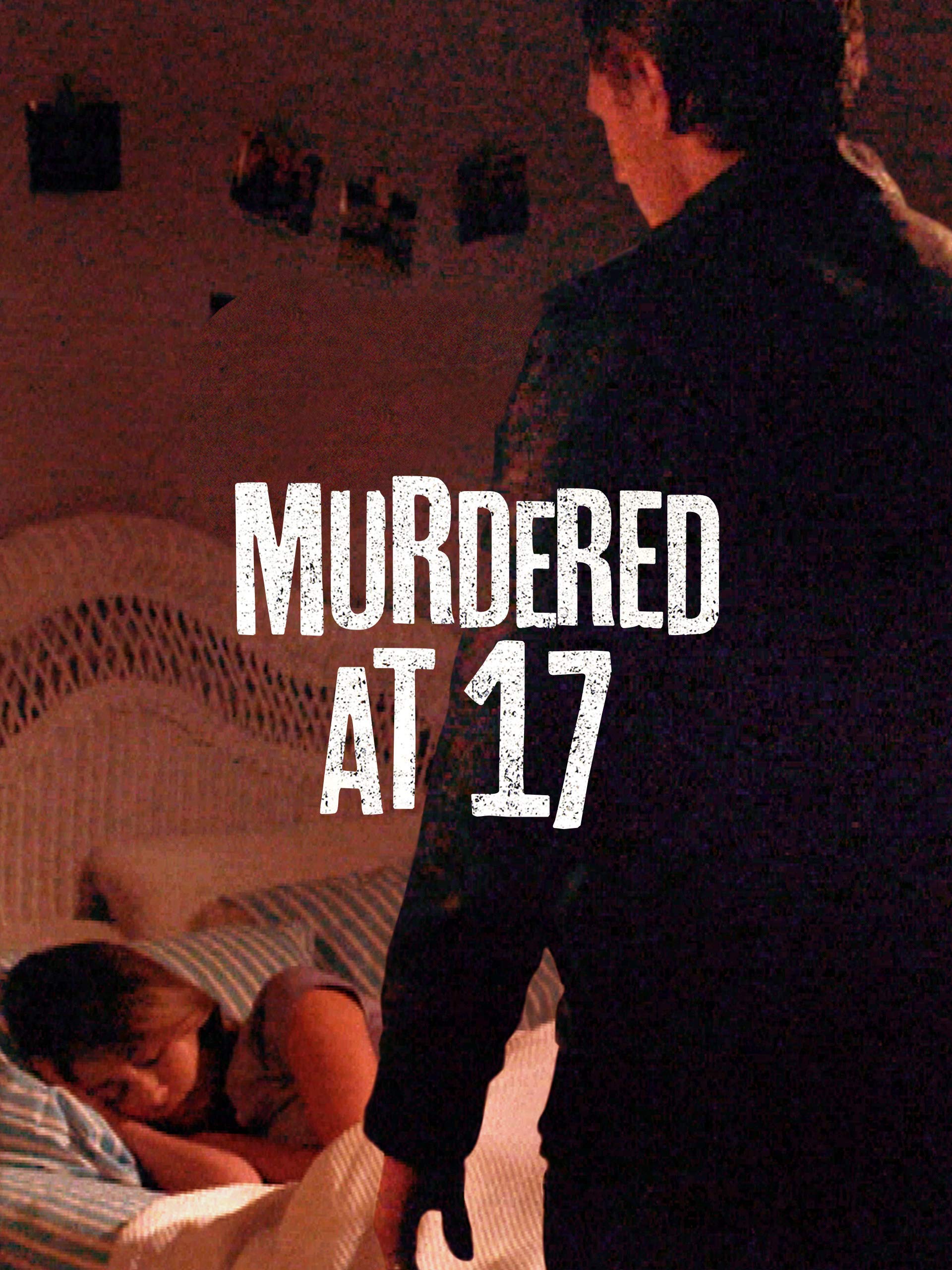 Murdered at 17 (TV Movie 2018) - IMDb