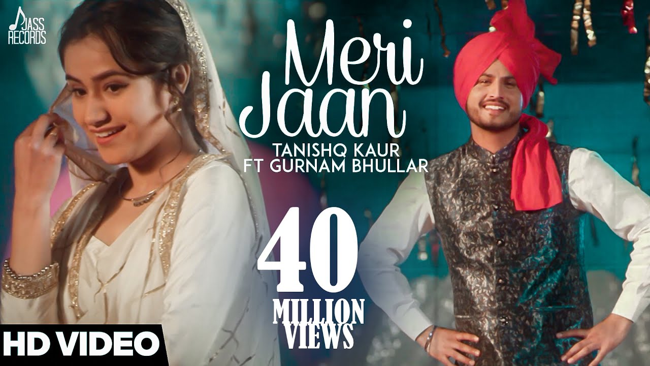 Meri Jaan | Official Music Video | Tanishq Kaur Ft Gurnam Bhullar ...