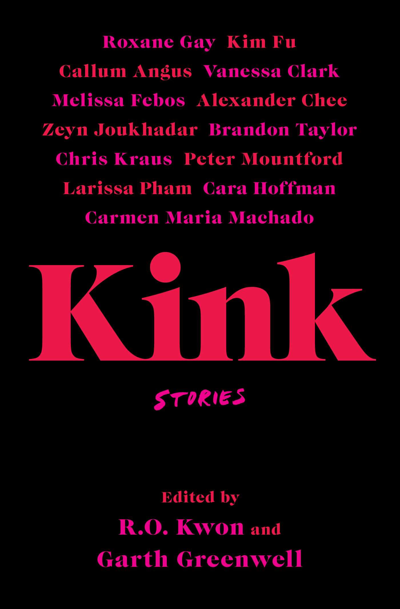 Kink: Stories by R.O. Kwon | Goodreads