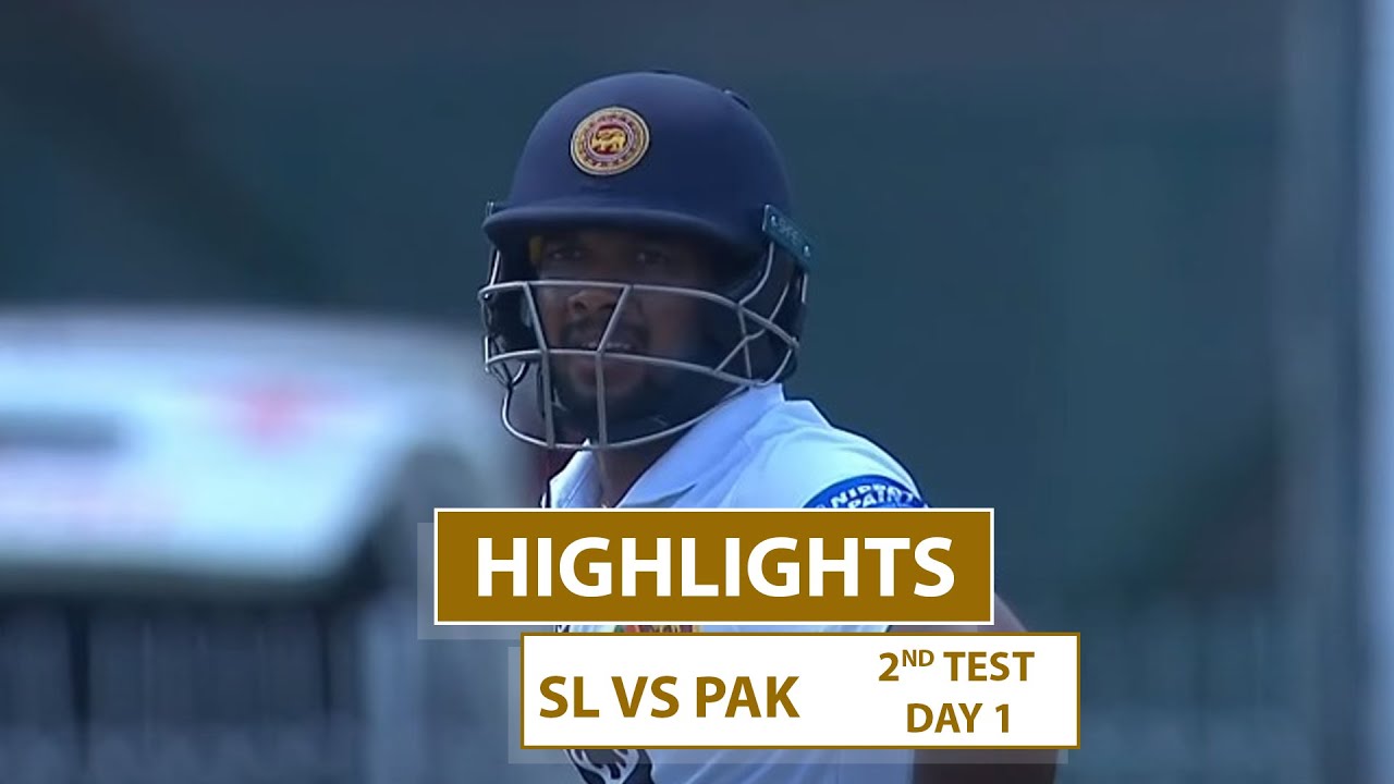 2nd Test - Day 1 | Highlights | Pakistan Tour Of Sri Lanka | 24th ...