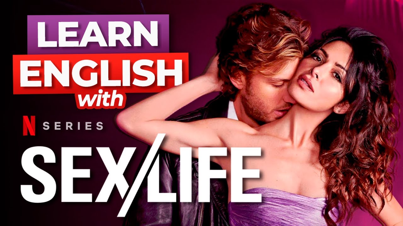 Learn ENGLISH with SEX/LIFE | Netflix Series - YouTube