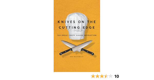 Knives on the Cutting Edge: The Great Chefs' Dining Revolution ...