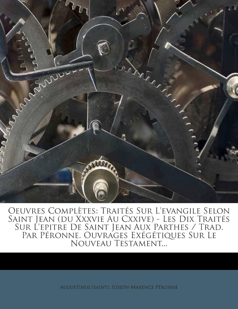 Amazon.com: Oeuvres Completes: Traites Sur L'Evangile Selon Saint ...