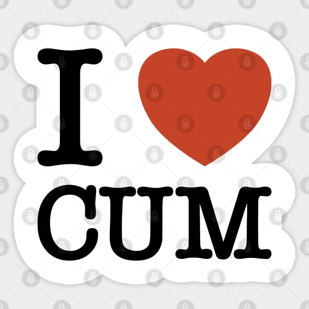 I Heart Cum - I Heart - Sticker | TeePublic