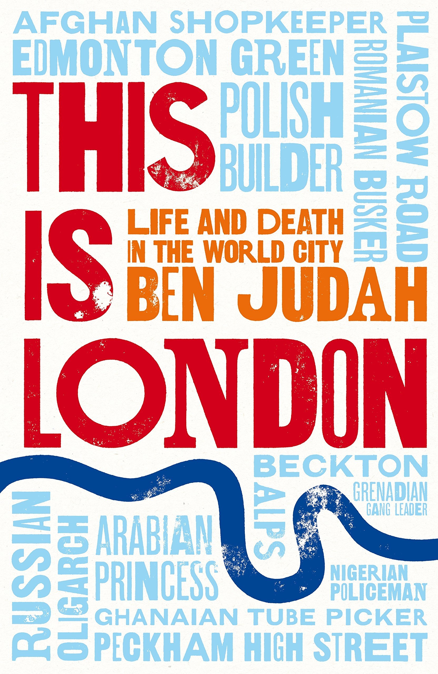 This is London: Life and Death in the World City by Ben Judah ...