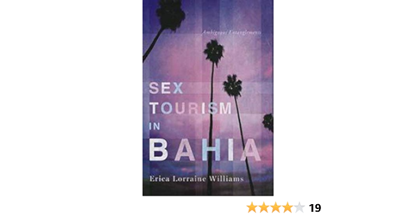 Sex Tourism in Bahia: Ambiguous Entanglements (NWSA / UIP First ...