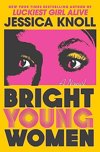 Bright Young Women: A Novel - Kindle edition by Knoll, Jessica ...