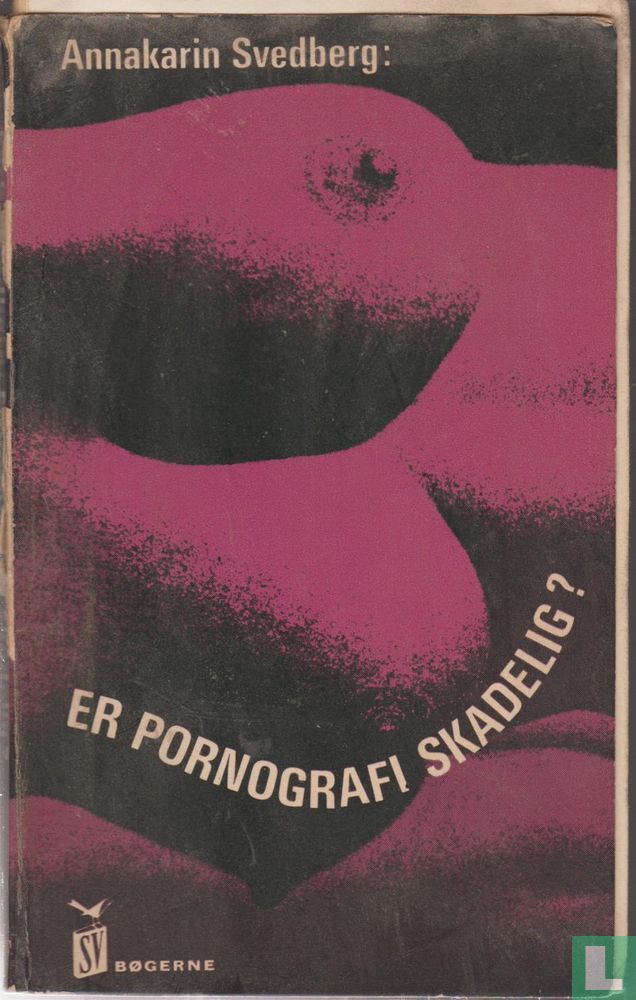 Er pornografi skadelig? (1965) - Svedberg, Annakarin - LastDodo