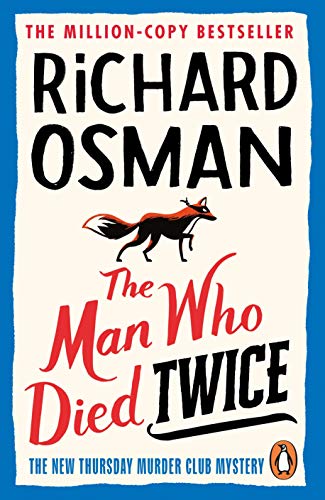 The Man Who Died Twice (Thursday Murder Club, #2) by Richard Osman ...