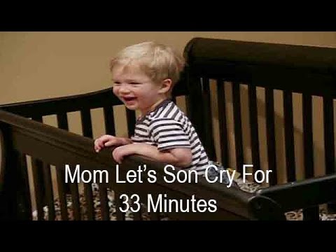 Mom Lets Infant Son Cry For 33 Minutes To Make Him Sleep ...