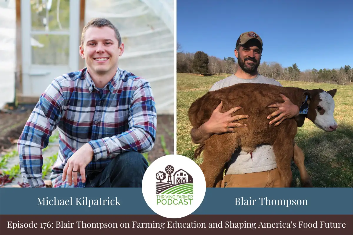 176. Blair Thompson on Farming Education and Shaping America's ...