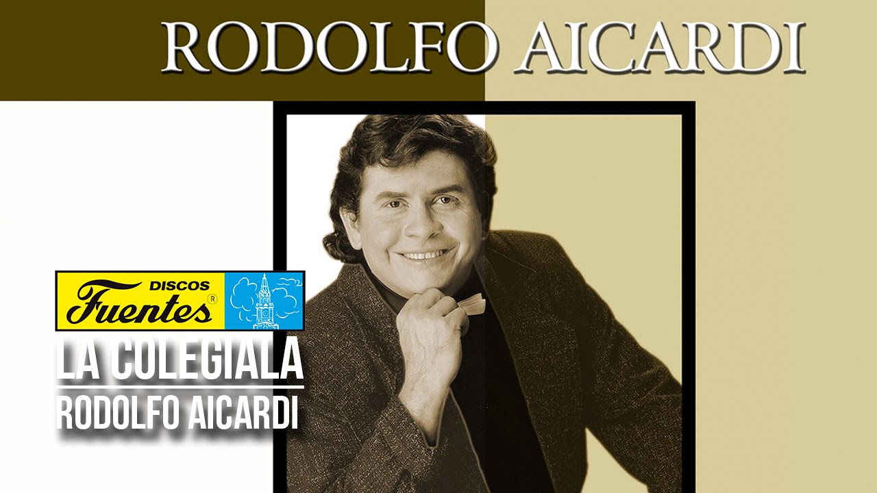 La Colegiala - Rodolfo Aicardi con Los Hispanos / Discos Fuentes ...