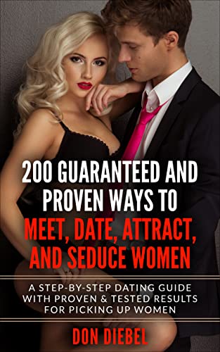Amazon.com: 200 Guaranteed and Proven Ways to Meet, Date, Attract ...