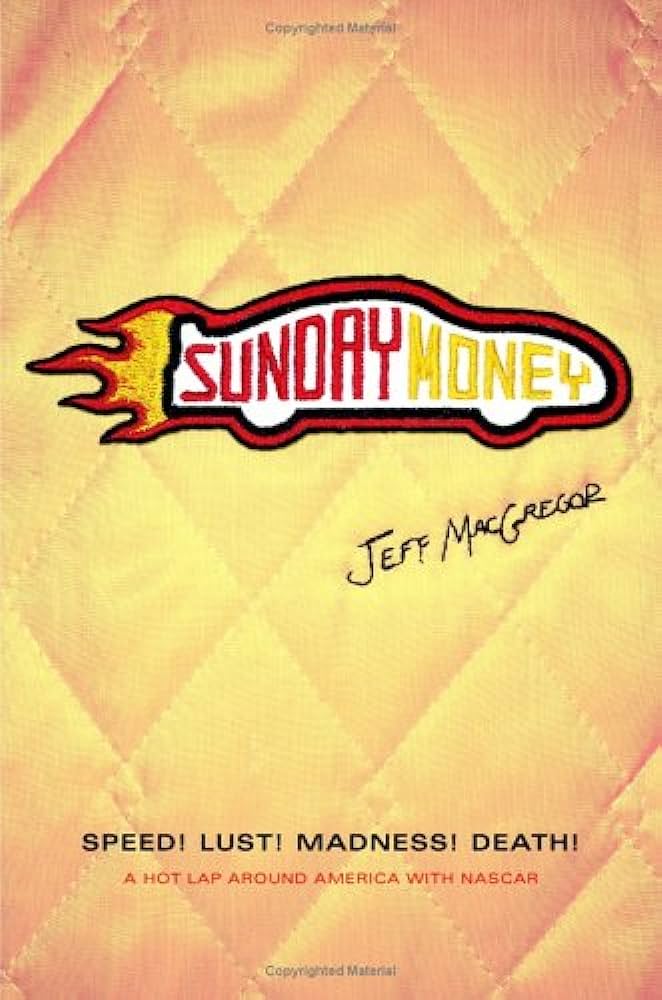 Amazon.com: Sunday Money: Speed! Lust! Madness! Death! A Hot Lap ...