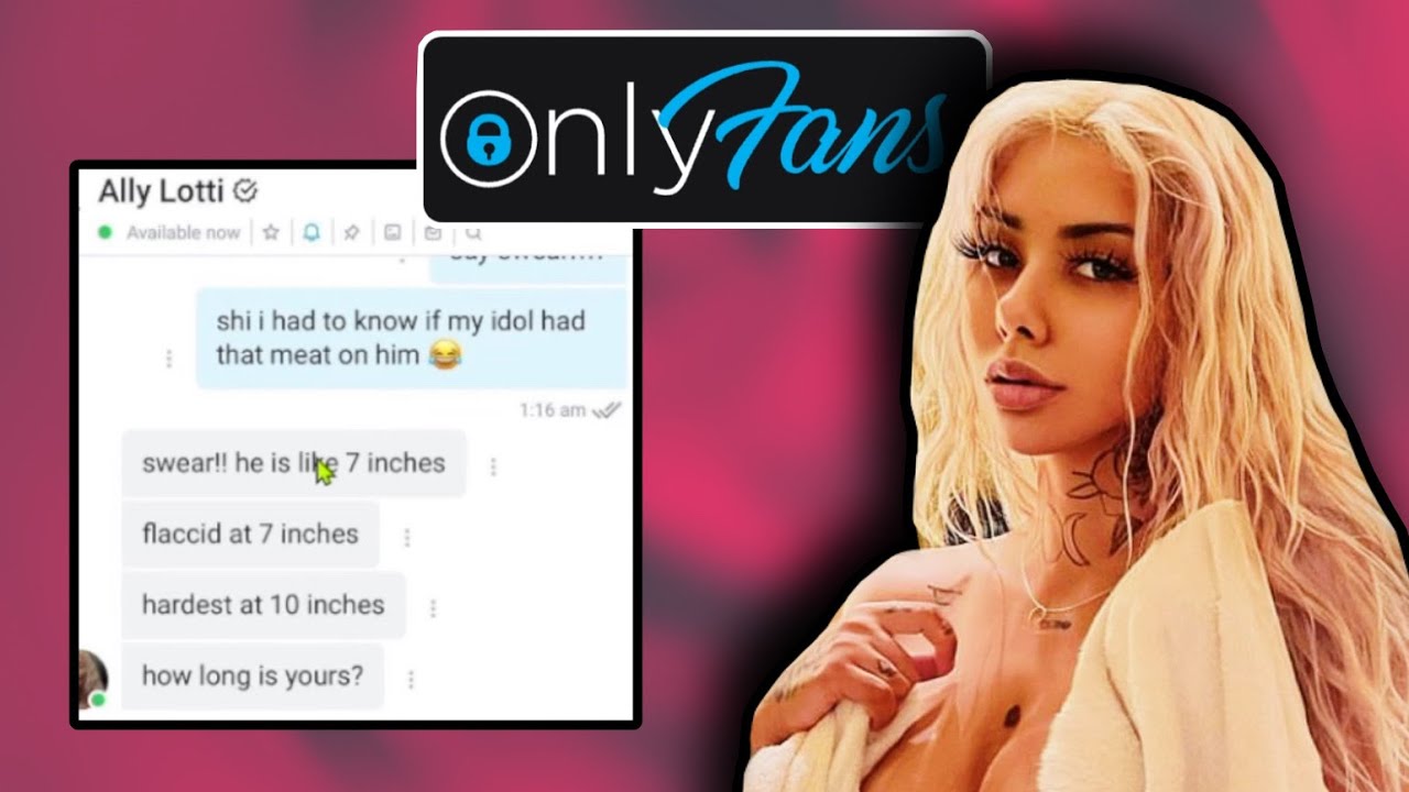 Ally Lotti's Onlyfans Is Getting Worse (Leaked ONLYFANS Messages ...