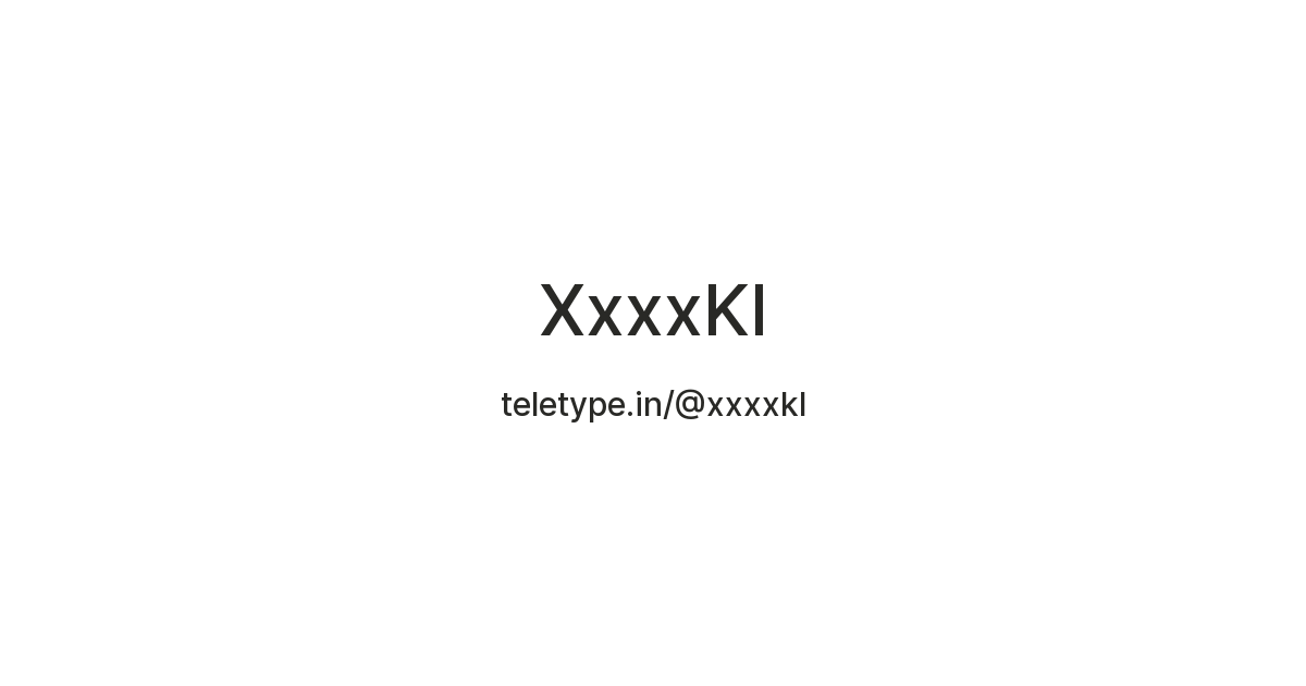 XxxxKl — Teletype