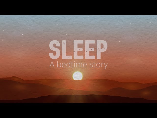Sleep: A bedtime story - YouTube