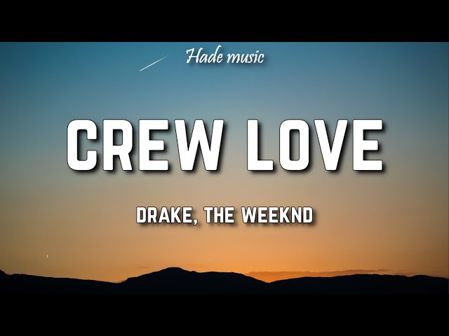 Drake - Crew Love (Lyrics) ft. The Weeknd - YouTube