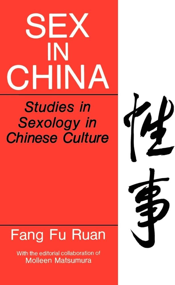 Sex in China: Studies in Sexology in Chinese Culture (Perspectives ...