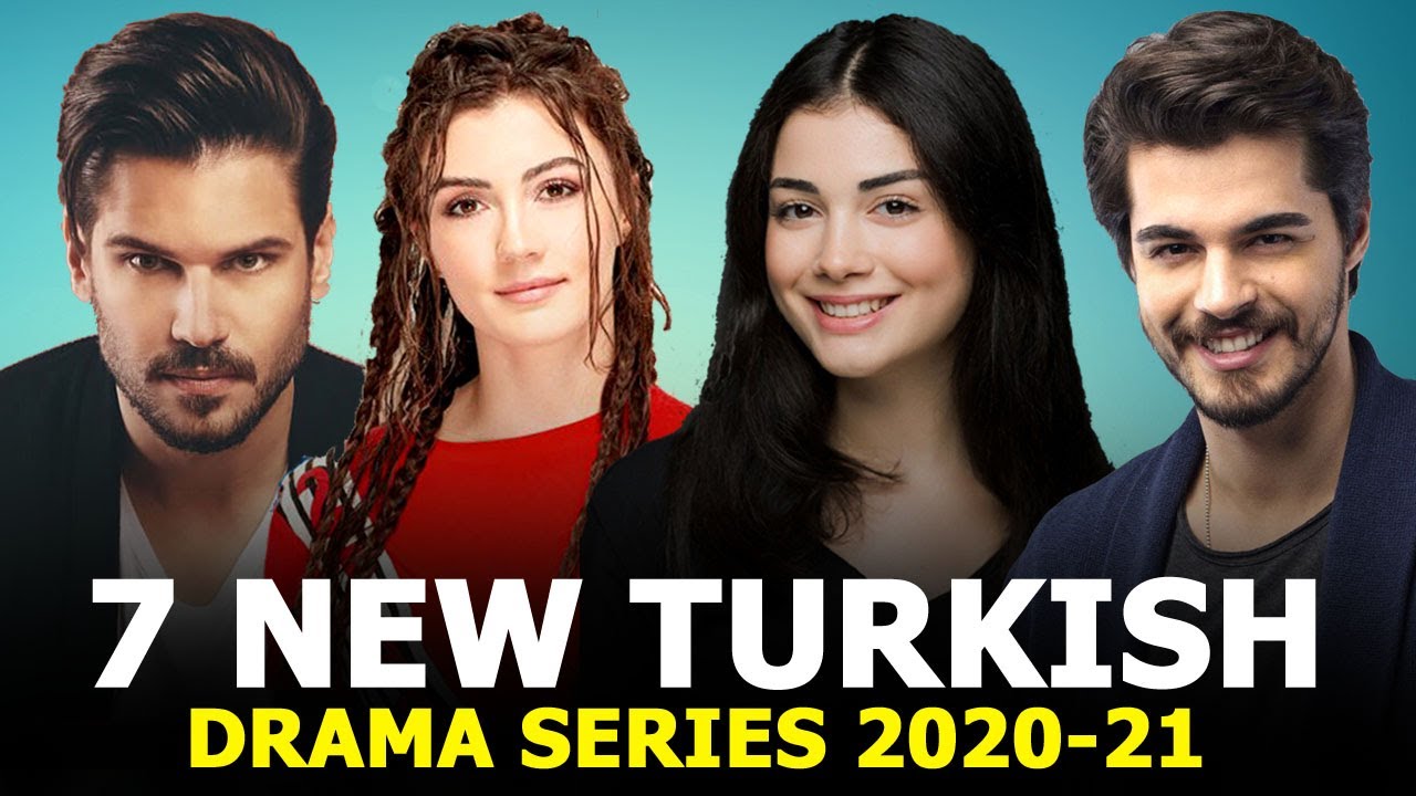 7 New Turkish Drama series 2020 - 2021 - Latest Turkish Drama ...