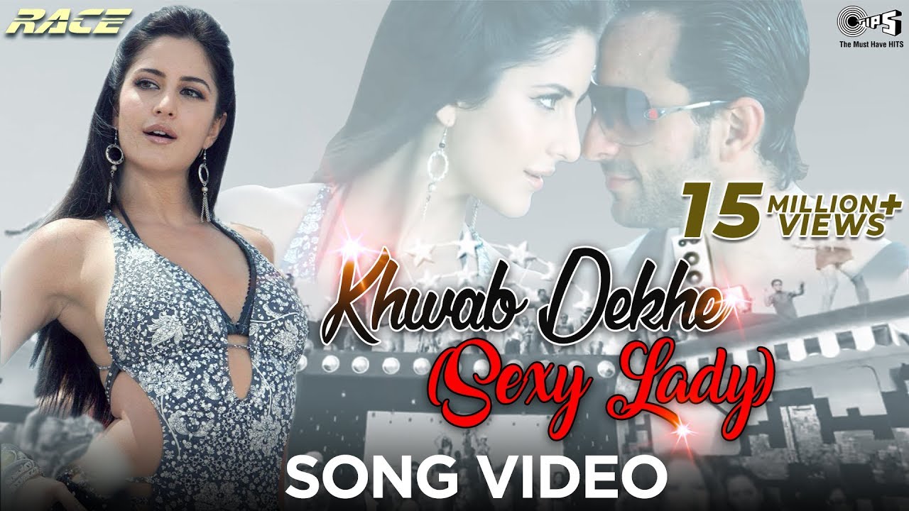 Khwab Dekhe (Sexy Lady) -Song Video | Race | Saif Ali & Katrina ...