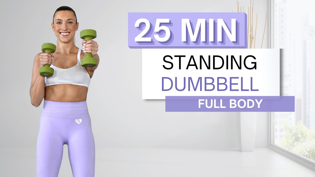 25 min STANDING DUMBBELL WORKOUT | Full Body | Lower and Upper ...