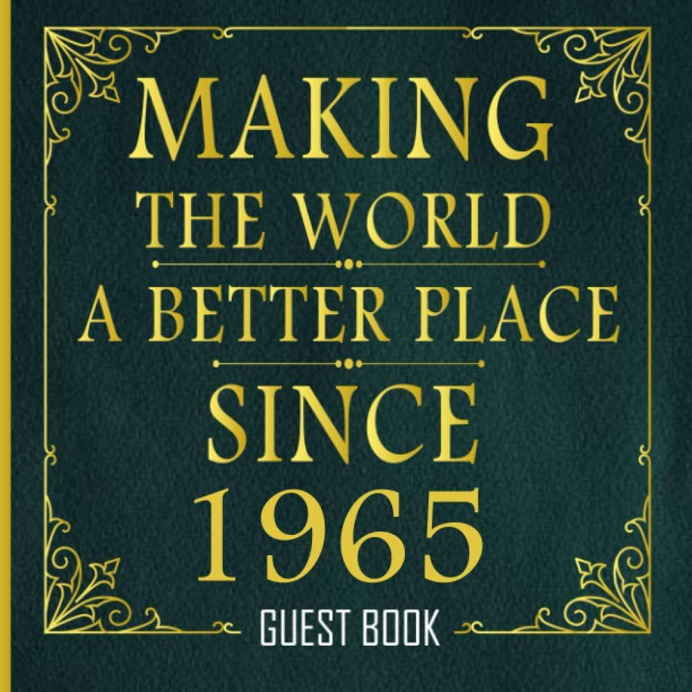 Amazon.com: Mking The Word A Better Place Since1965: Happy 1965 ...