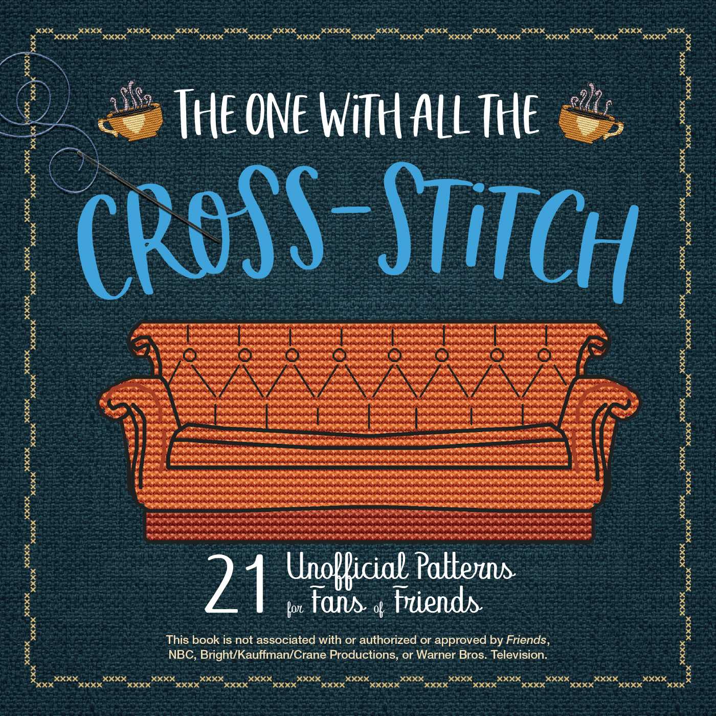 The One with All the Cross-Stitch | Book by Editors of Ulysses ...