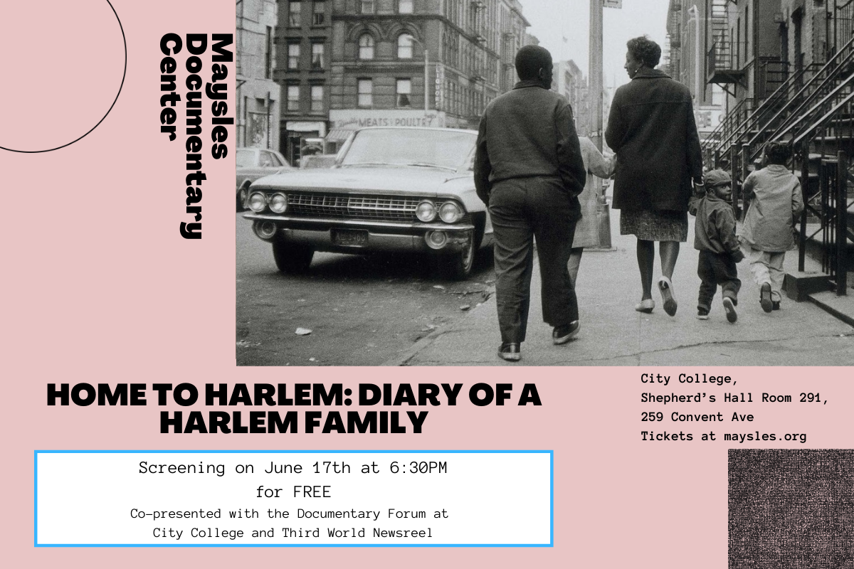 Home To Harlem: Diary of a Harlem Family — maysles documentary center