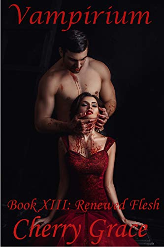 Vampirium Book XIII: Renewed Flesh (Vampire, Horror Erotica ...