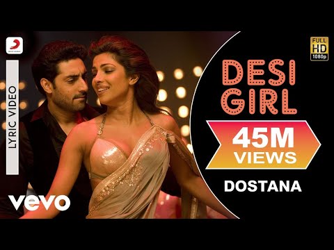 Desi Girl Lyric Video - Dostana|John,Abhishek,Priyanka|Sunidhi ...