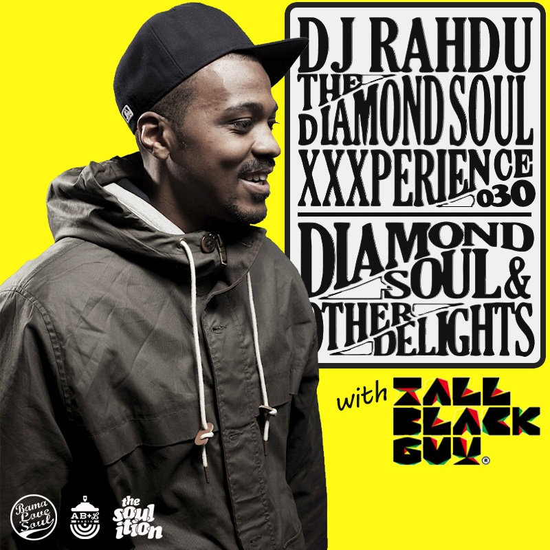 DJ Rahdu – The Diamond Soul XXXperience 030 // Tall Black Guy ...