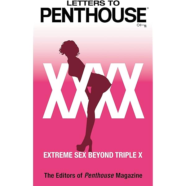 Letters to Penthouse xxxx: Extreme Sex Beyond Triple ... - Amazon.com